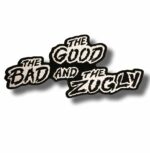 The bad the good and the zugly | Embroidered Patch Badge Applique Iron on | Trendy | DIY | Decorative | Collectible