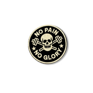 No Pain No Glory Patch – 3" Embroidered Hook & Loop Morale Patch